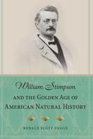 William Stimpson and the Golden Age of American Natural History