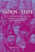 Nation and State in Late Imperial Russia