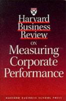Harvard Business Review on Measuring Corporate Performance
