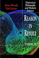 Reason in Revolt. V. II