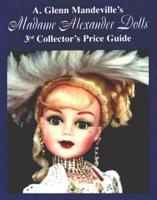 A. Glenn Mandeville's Madame Alexander Dolls