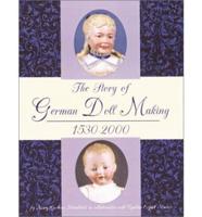 The Story of German Doll Making, 1530-2000