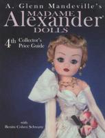 A. Glenn Mandeville's Madame Alexander Dolls