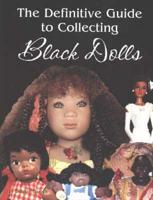 The Definitive Guide to Collecting Black Dolls