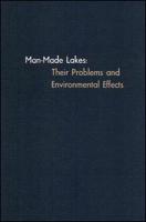 Man-Made Lakes: Their Problems and Environmental Effects