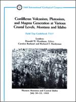 Cordilleran Volcanism, Plutonism, and Magma Generation at Various Crustal Levels, Montana and Idaho