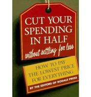 (I) Cut Your Spending in Half