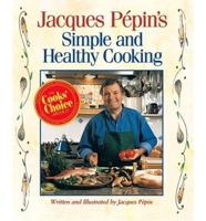 Jacques Pépin's Simple and Healthy Cooking