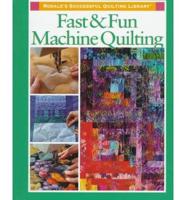 (I) Fast & Fun Machine Quiltin