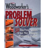 The Woodworker's Problem Solver