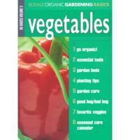 Rodale Organic Gardening Basics. Volume 3 Vegetables