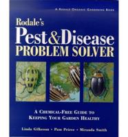 Rodales Pest & Disease Problem Solver
