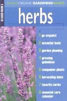 Rodale Organic Gardening Basics. Volume 5 Herbs