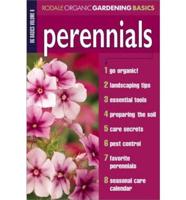 Rodale Organic Gardening Basics. Volume 6 Perennials
