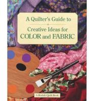 A Quilter's Guide to Creative Ideas for Color & Fabric