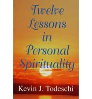Twelve Lessons in Personal Spirituality
