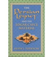 The Persian Legacy and the Edgar Cayce Material