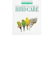 The Complete Guide to Bird Care