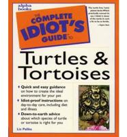 The Complete Idiot's Guide to Turtles & Tortoises