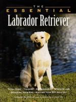 The Essential Labrador Retriever