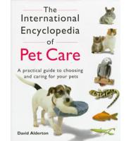 The International Encyclopedia of Pet Care