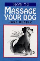 How to Massage Your Dog