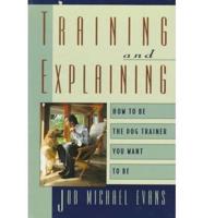 Training and Explaining
