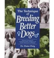 The Technique of Breeding Better Dogs