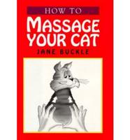 How to Massage Your Cat