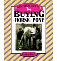 Young Rider's Guide to Buying a Horse or a Pony