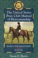 The United States Pony Club Manual of Horsemanship