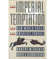 The Imperial Temptation