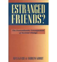 Estranged Friends?