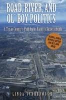 Road, River, & Ol' Boy Politics