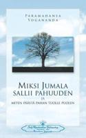 Miksi Jumala sallii pahuuden: ja miten päästä pahan tuolle puolen - Why God Permits Evil (Finnish)