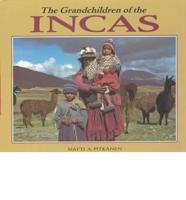 The Grandchildren of the Incas