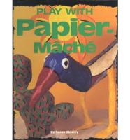 Play With Papier-Mâché