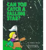 Can You Catch a Falling Star?