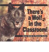 There's a Wolf in the Classroom!