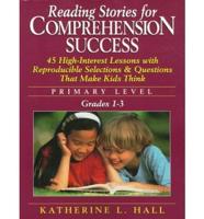 Reading Stories for Comprehension Success, Grades 1 - 3