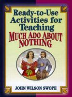 Ready-to-Use Activities for Teaching Much Ado About Nothing