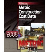 RSMeans Metric Construction Cost Data 2008