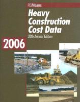 Heavy Construction Cost Data 2006