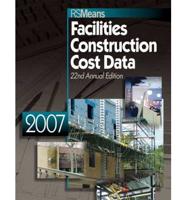 2007 RSMeans Facilities Construction Cost Data