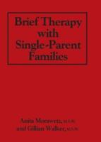 Brief Therapy With Single-Parent Families