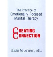 The Practice of Emotionally Focused Marital Therapy