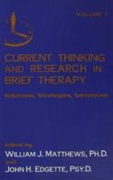 Current Thinking and Research in Brief Therapy