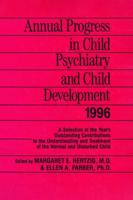 Annual Progress in Child Psychiatry and Child Development 1996