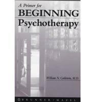 A Primer for Beginning Psychotherapy