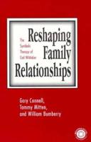 Reshaping Family Relationships
